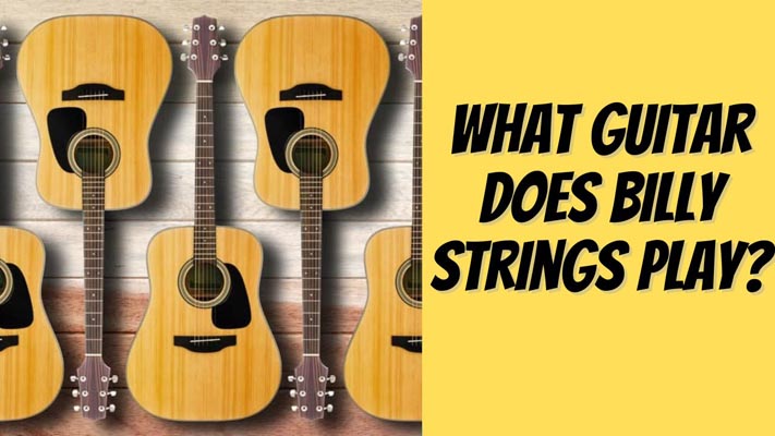 What Guitar Does Billy Strings Play?